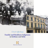 Familie und Bankhaus Seligmann in Koblenz und K&ouml;ln